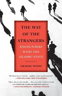 The Way of the Strangers - Graeme Wood