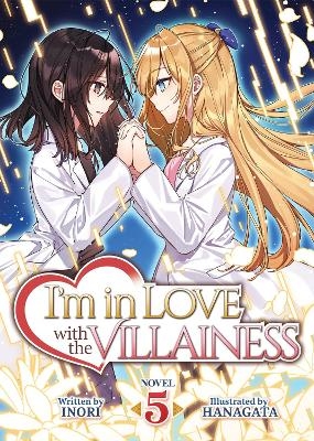 I'm in Love with the Villainess (Light Novel) Vol. 5 -  Inori