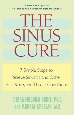 The Sinus Cure - Debra Fulghum Bruce, Murray Grossan