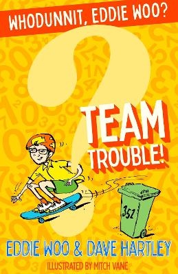 Team Trouble! - Eddie Woo, Dave Hartley