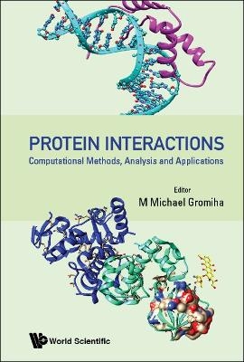 Protein Interactions: Computational Methods, Analysis And Applications - 