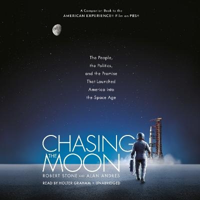 Chasing the Moon - Robert Stone, Alan Andres