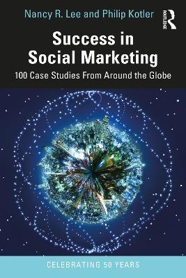 Success in Social Marketing - Nancy R. Lee, Philip Kotler