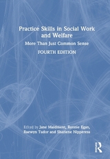 Practice Skills in Social Work and Welfare - Maidment, Jane; Egan, Ronnie; Tudor, Raewyn; Nipperess, Sharlene
