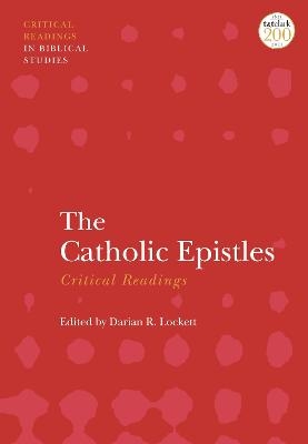 The Catholic Epistles: Critical Readings - 