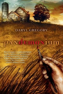 Pandemonium - Daryl Gregory