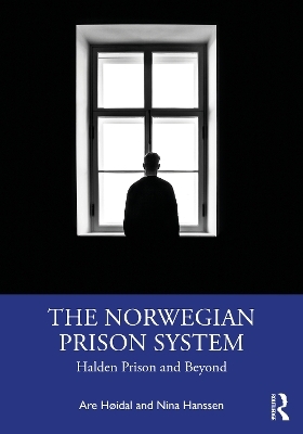 The Norwegian Prison System - Are Høidal, Nina Hanssen