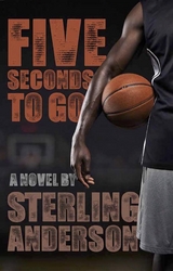 Five Seconds To Go -  Sterling Anderson