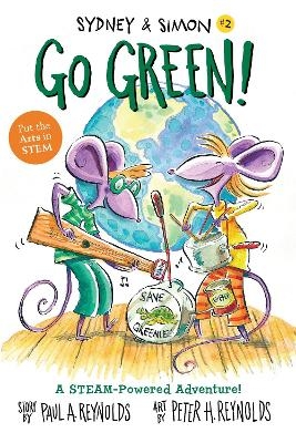 Sydney & Simon: Go Green! - Paul A. Reynolds, Peter H. Reynolds