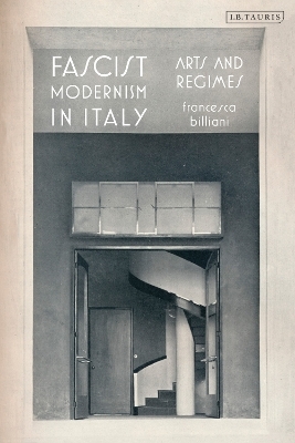Fascist Modernism in Italy - Francesca Billiani