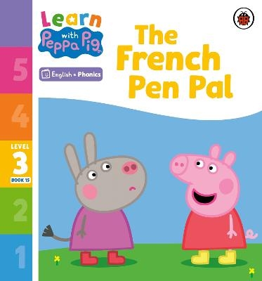 Learn with Peppa Phonics Level 3 Book 15 – The French Pen Pal (Phonics Reader) -  Peppa Pig