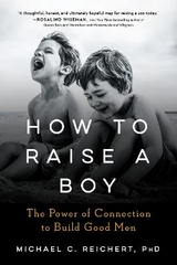 How to Raise a Boy - Reichert, Michael C.