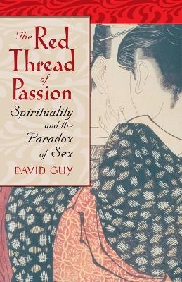 The Red Thread of Passion - David Guy