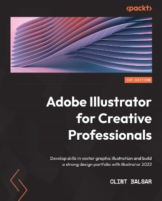 Adobe Illustrator for Creative Professionals - Clint Balsar
