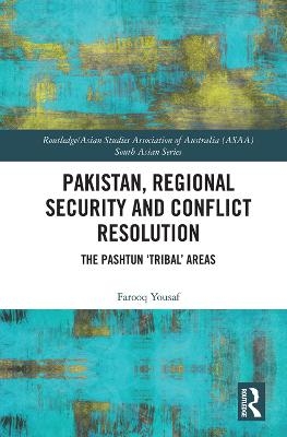 Pakistan, Regional Security and Conflict Resolution - Farooq Yousaf