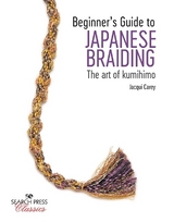 Beginner’s Guide to Japanese Braiding - Carey, Jacqui