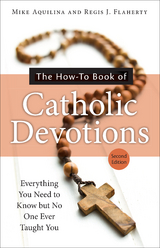 How-To Book of Catholic Devotions, Second Edition -  Mike Aquilina,  Regis J. Flaherty