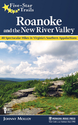 Five-Star Trails: Roanoke and the New River Valley - Johnny Molloy