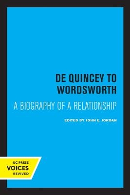 De Quincey to Wordsworth - John E. Jordan