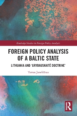 Foreign Policy Analysis of a Baltic State - Tomas Janeliūnas