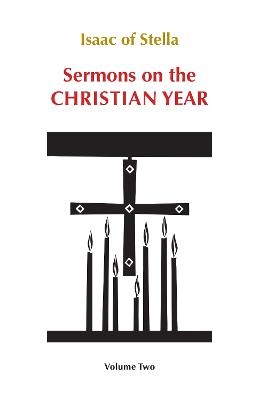 Sermons on the Christian Year -  Isaac of Stella