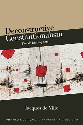 Deconstructive Constitutionalism - Jacques de Ville