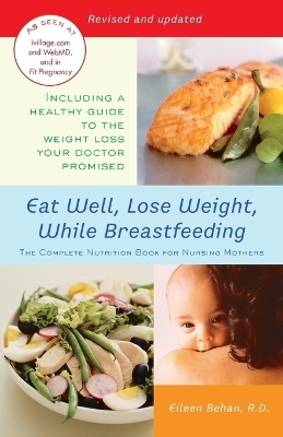 Eat Well, Lose Weight, While Breastfeeding - Eileen Behan