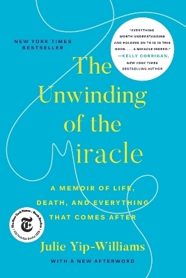 The Unwinding of the Miracle - Julie Yip-Williams