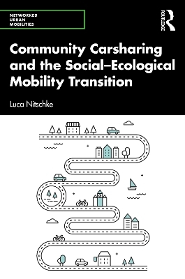 Community Carsharing and the Social–Ecological Mobility Transition - Luca Nitschke