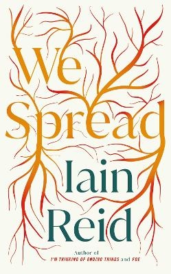 We Spread - Iain Reid