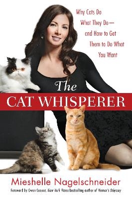 The Cat Whisperer - Mieshelle Nagelschneider