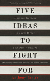 Five Ideas to Fight For -  Anthony Lester