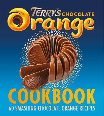 The Terry's Chocolate Orange Cookbook -  Terry’s