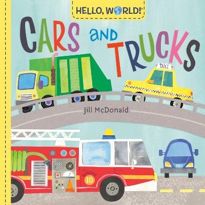 Hello, World! Cars and Trucks - Jill McDonald