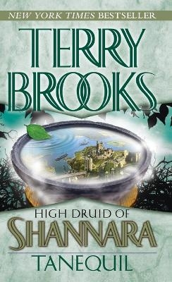 High Druid of Shannara: Tanequil - Terry Brooks