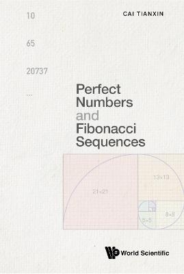 Perfect Numbers And Fibonacci Sequences - Tianxin Cai