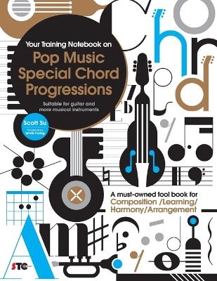 Your Training Notebook On Pop Music Special Chord Progressions - Scott Su