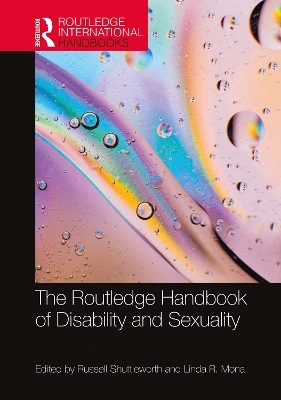 The Routledge Handbook of Disability and Sexuality - 
