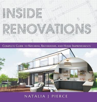 Inside Renovations - Natalia J Pierce