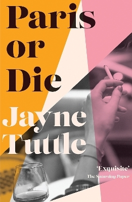 Paris or Die - Jayne Tuttle