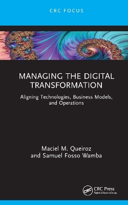 Managing the Digital Transformation - Maciel M. Queiroz, Samuel Fosso Wamba