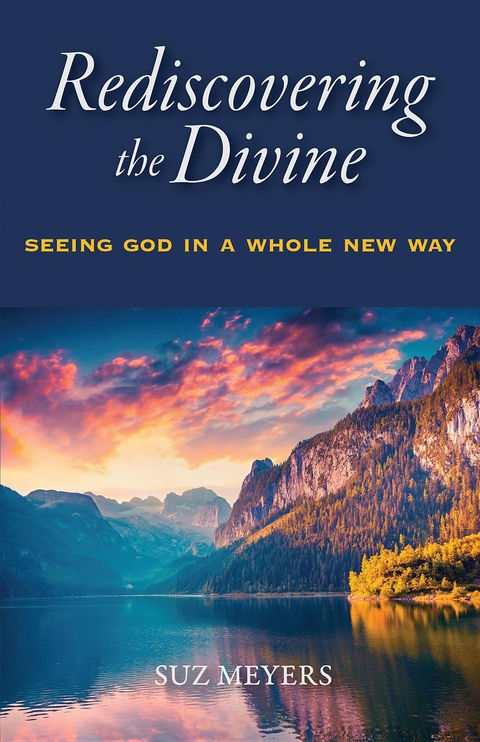 Rediscovering the Divine -  Suz Meyers