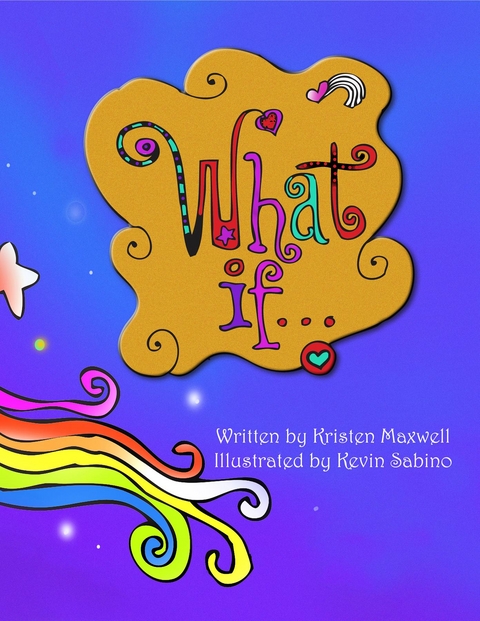 What If... : Imagine the Possibilities -  Kristen Maxwell