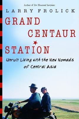 Grand Centaur Station - Larry Frolick