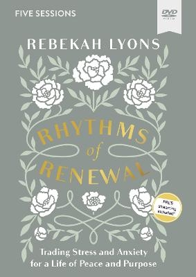 Rhythms of Renewal Video Study - Rebekah Lyons