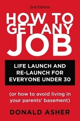How to Get Any Job, Second Edition - Asher, Donald