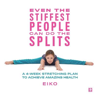 Even the Stiffest People Can Do the Splits -  Eiko