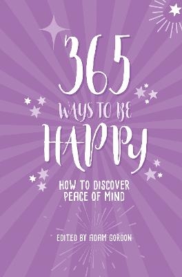 365 Ways to Be Happy - 