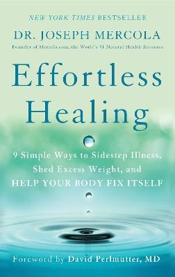 Effortless Healing - Dr. Joseph Mercola