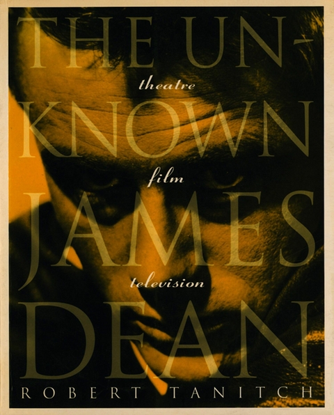 Unknown James Dean -  Robert Tanitch